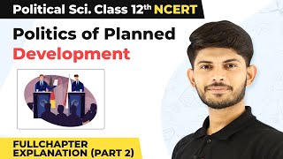Class 12 Political Science Chapter 3|Politics of Planned Development Full Chapter Ex. Part 2 2022-23