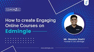 Webinar on How to Create Engaging Online Courses on Edmingle