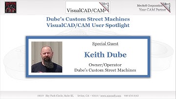 Keith Dube discusses MecSoft & VisualCAD/CAM
