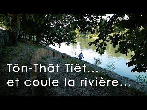 Tôn-Thât Tiêt… and the River Flows...