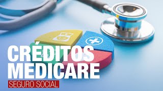 Seguro Social: Créditos del Medicare