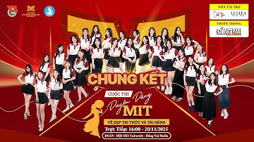 🎬 [Trực Tiếp] – ĐÊM CHUNG KẾT CUỘC THI “DUYÊN DÁNG MIT 2025” - TRƯỜNG ĐẠI HỌ CÔNG NGHỆ MIỀN ĐÔNG.