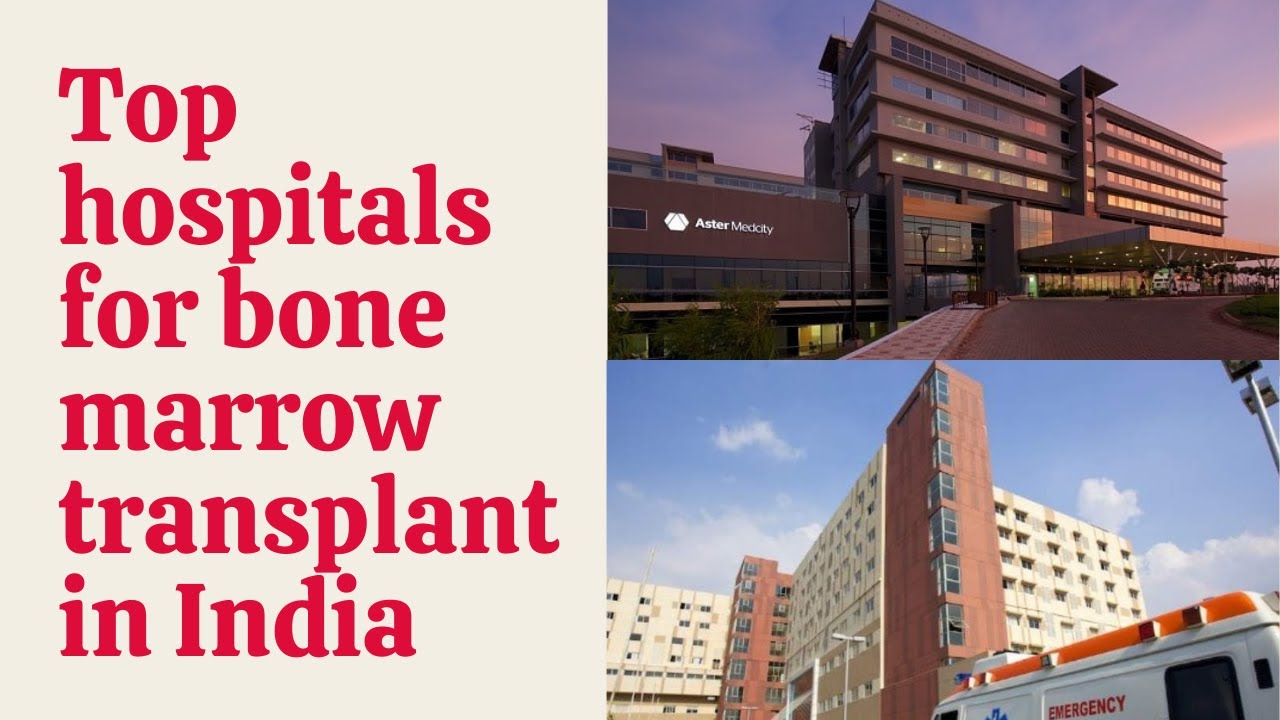 Top hospitals for bone marrow transplant in India | Stem cell ...