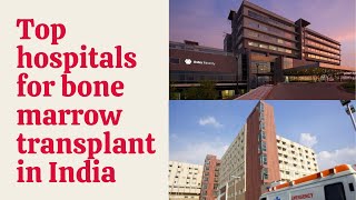 Top Hospitals For Bone Marrow Transplant In India Stem Cell Transplant In India