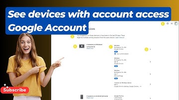 How to See Devices Connected to Google Account | See devices with account access