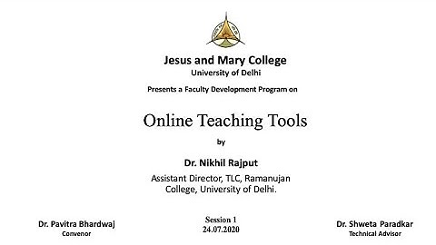 FDP Session 1 on "Online Teaching Tools" by Dr. Nikhil Rajput, Ramanujan College