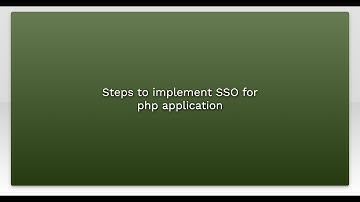 Steps to implement SSO for php application