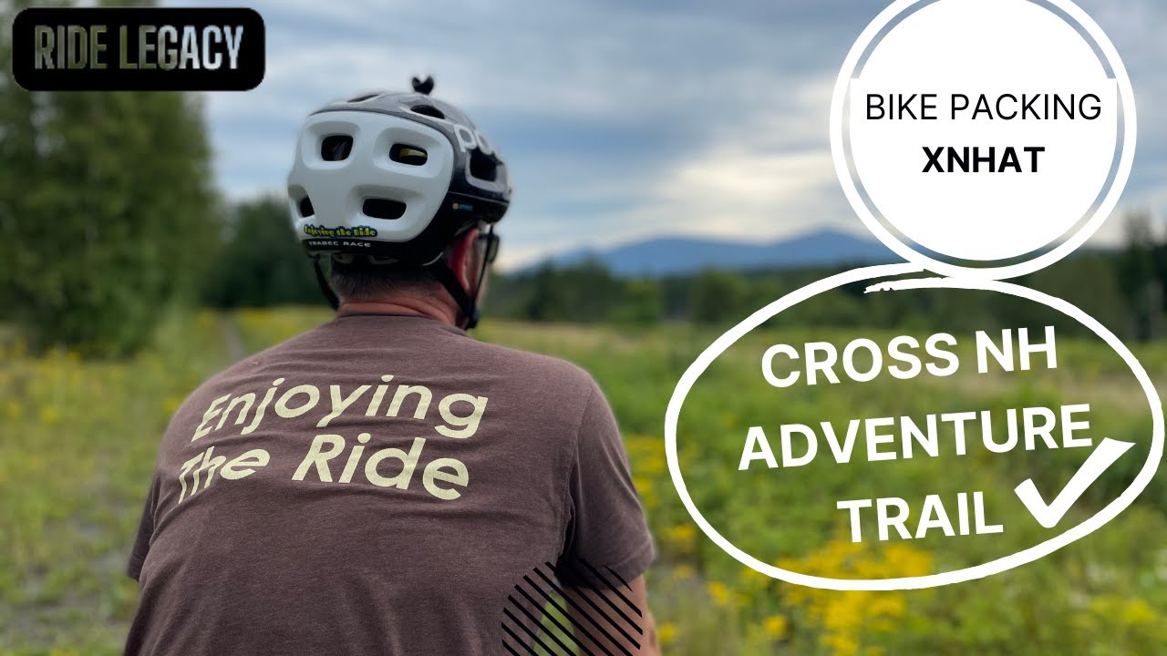Bikepacking the White Mountains of NH .  What is the Cross NH Adventure trail really like?