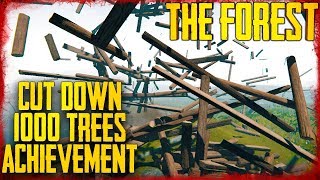 Don't Save The Forest Achievement Guide - Cut Down 1000 Trees | The Forest screenshot 1