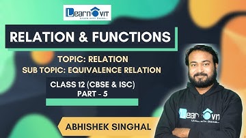 #5 Relation & Functions | Equivalence relation | with Examples | Session-2021-22 | By Abhishek Sir