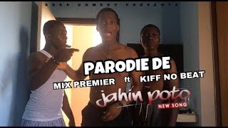 Mix Premier feat Kiff No Beat - JAHIN POTO ( PARODIE)