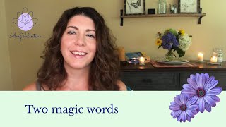 Two Magic Words - Life Coach Moments Episode 1