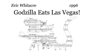 Eric Whitacre - Godzilla Eats Las Vegas! (1996) [Score-Video]