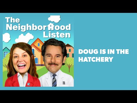 Doug Engineers from the Hatchery | The Neighborhood Listen