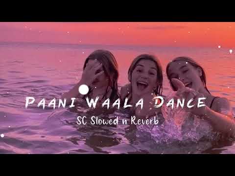 Paani wala dance lyrics  paani wala dance lyrics song  pani wala dance full song lyrics 