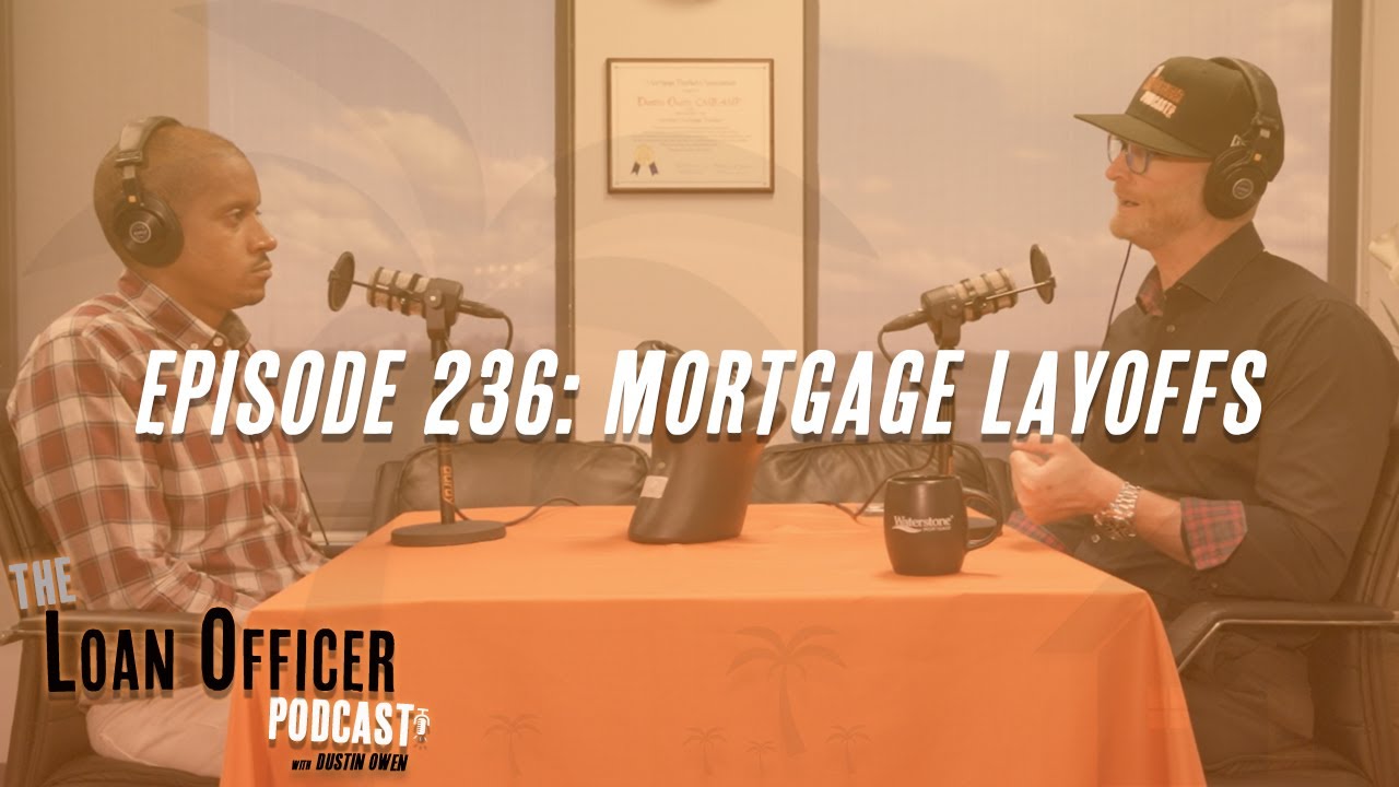 Episode 236 Mortgage Layoffs YouTube