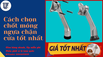 Cách chọn chốt móng ngựa chặn cửa tốt nhất
