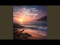 Better Than Revenge mp3