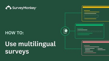How to use Multilingual Surveys with SurveyMonkey