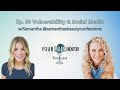 Your hair mentor podcast vulnerability  social media with samantha samanthasbeautyconfessions