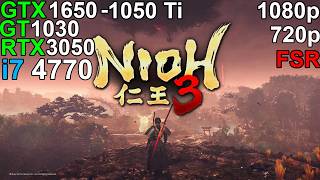 Nioh 3 - RTX 3050 - GTX 1650 - GTX 1050 Ti - GT 1030 i7 4770