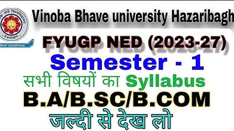FYUGP Sem-1 Session 2023-27 | सभी विषयों का Syllabus समझो | VBU Hazaribagh | B. A | B.COM | B. SC.