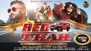 Red Thar II Mohit jhatikara II Vijay Verma II Ashish Garg II New Haryanvi song 2020