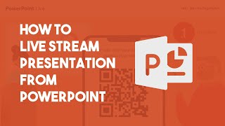 How to Live Stream Presentations from PowerPoint