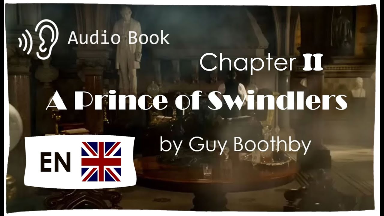 📕 EN / 02 - A PRINCE OF SWINDLERS / Audio Book / text and audio in English / online / for free