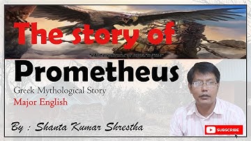 The Myth of Prometheus, a Greek Mythological story illustrated by Shanta Kumar Shrestha