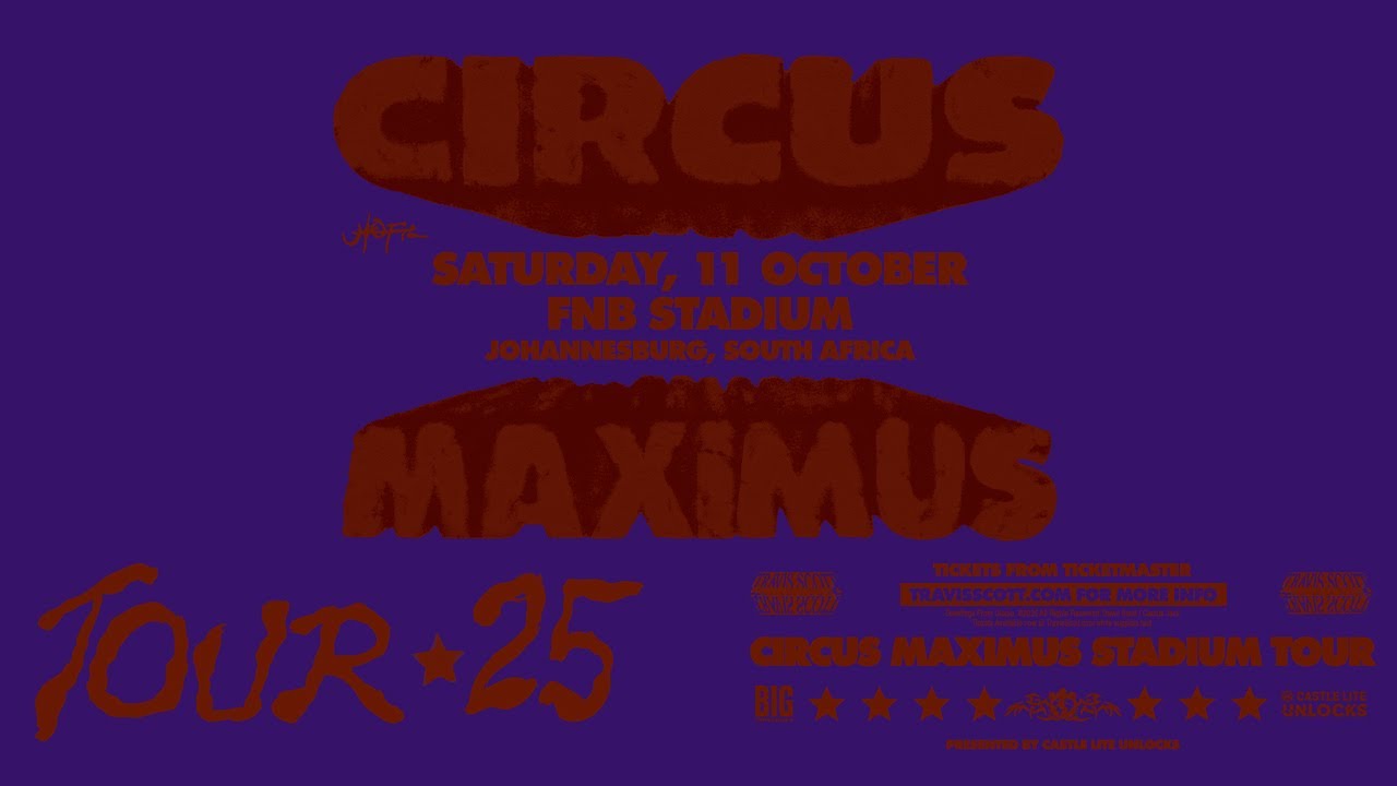 Travis Scott - SA Circus Maximus Tour presented by Castle Lite Unlocks