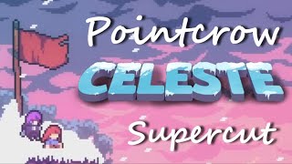 Climbing the Celeste mountain - Pointcrow's Supercut