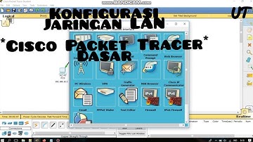 Tutorial Membuat Jaringan LAN ( Local Area Network ) - Cisco Packet Tracer