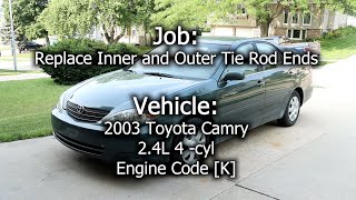 2003 Toyota Camry - Replacement of Inner and Outer Tie Rod Ends