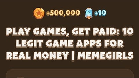 Memefi today video code I Play Games, Get Paid: 10 Legit Game Apps for Real Money | MemeGirls