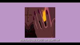 Deewangi Deewangi  Om Shanti Om speed Up