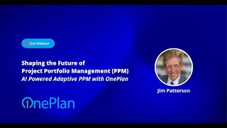 Shaping the Future of Project Portfolio Management PPM – AI Powered Adaptive PPM with OnePlan