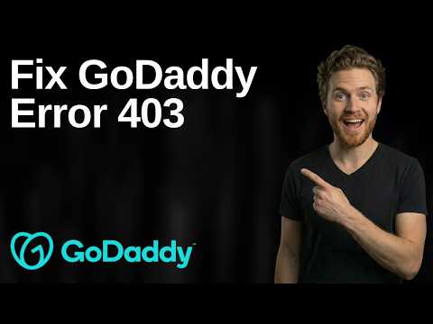 Fix GoDaddy Error 403 (Quick Troubleshooting Guide)