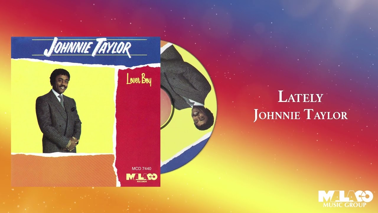 在 YouTube 上观看 Johnnie Taylor - Lately 在 YouTube 上观看 Johnnie Taylor - Lately
