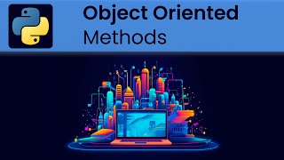 Python - Object Oriented: Methods