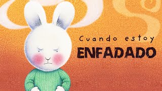 Cuando estoy enfadado 🐰| Cuentos infantiles