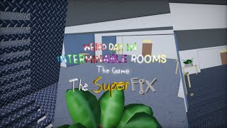 The Superfix - Weird Day In Interminable Rooms: The Game