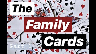 The Family Cards Part 1