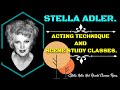 Stella adler acting technique and scene study classes and rare interview with stella adler