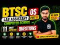 BTSC Lab Assistant 2026 🔥 Computer Most Expected Questions & Answers | Operating System Part 6