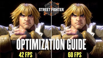 STREET FIGHTER 6: OPTIMIZATION GUIDE | Side-by-side comparisons | Best settings 🚀✨