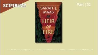 [Audiobook] Heir of Fire (Throne of Glass, Book 3) | Sarah J. Maas | #Epic #Fantasy | 🎧 Part 02