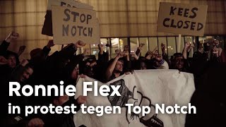 Ronnie Flex Organiseert Protest Tegen Top Notch