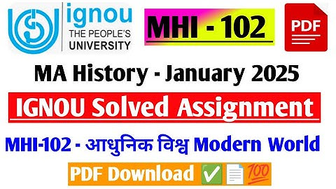 IGNOU MA History 1st Year MHI- 102 Assignment Solved Answer June - January 2025  / PDF Answer 20 Rs