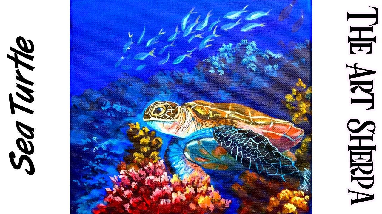 Painting A Sea Turtle Step By Step Acrylic Tutorial Live Stream The Art